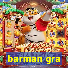 barman gra