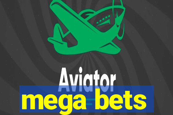 mega bets