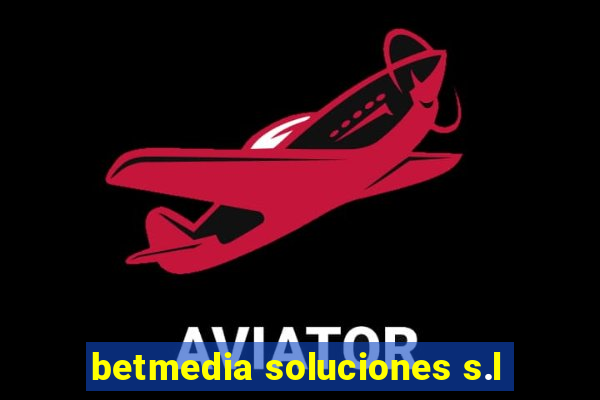 betmedia soluciones s.l