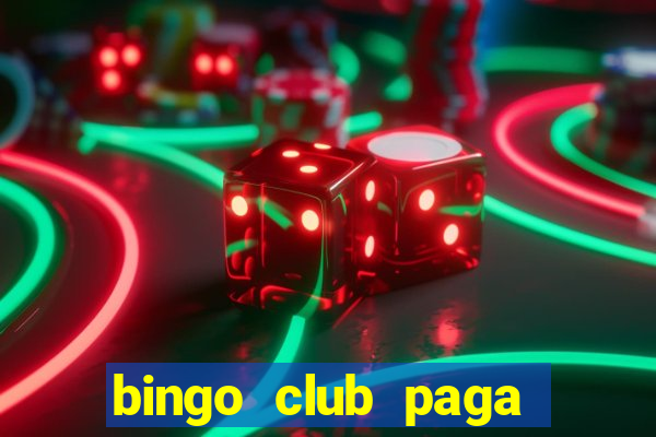 bingo club paga mesmo reclame aqui