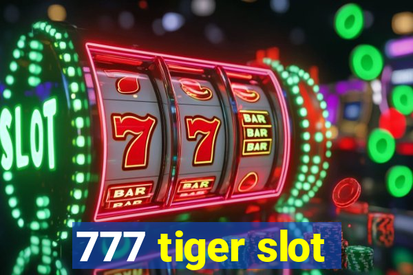 777 tiger slot