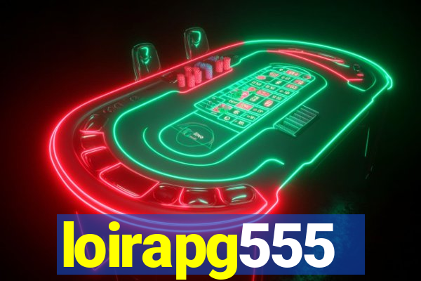 loirapg555