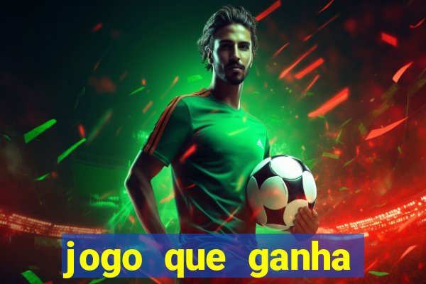 jogo que ganha para se cadastrar