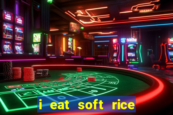 i eat soft rice in another world pt br