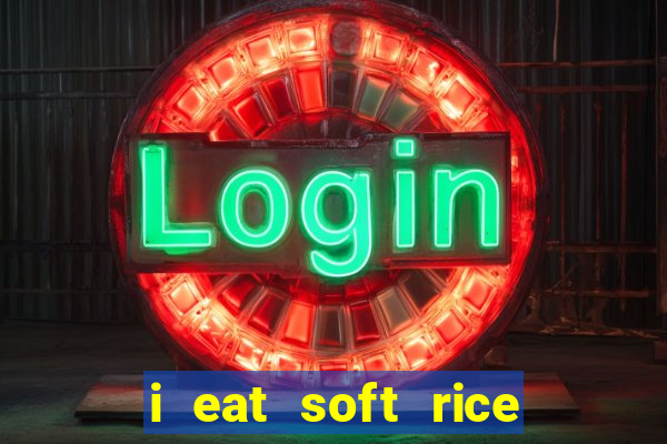 i eat soft rice in another world pt br