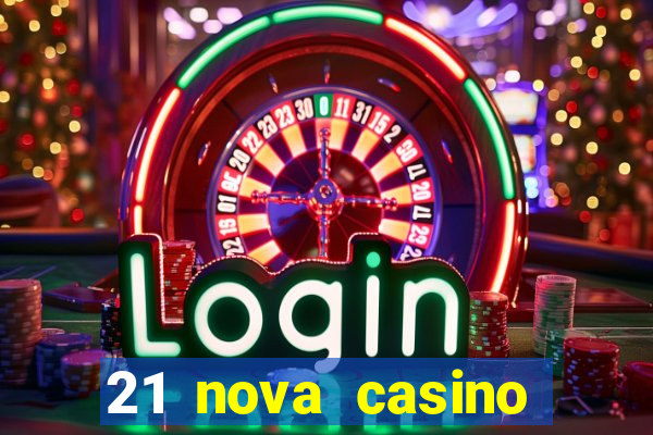 21 nova casino coupon code