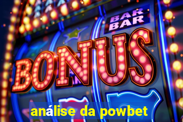 análise da powbet