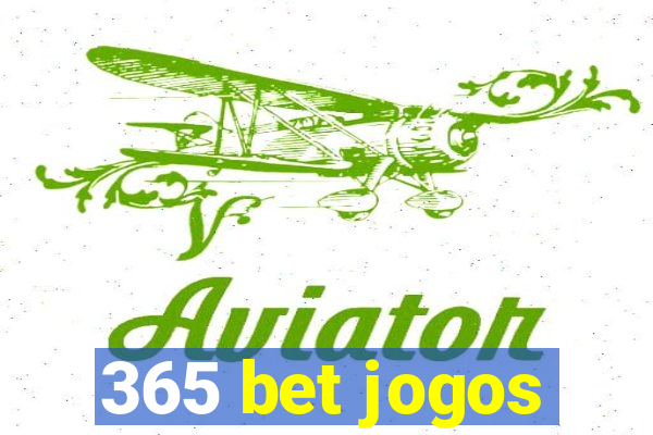 365 bet jogos