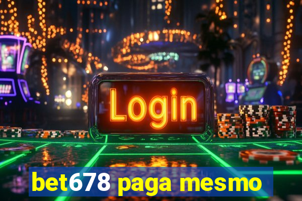 bet678 paga mesmo