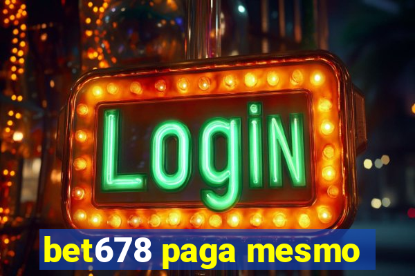 bet678 paga mesmo