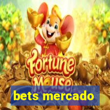 bets mercado