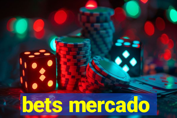 bets mercado