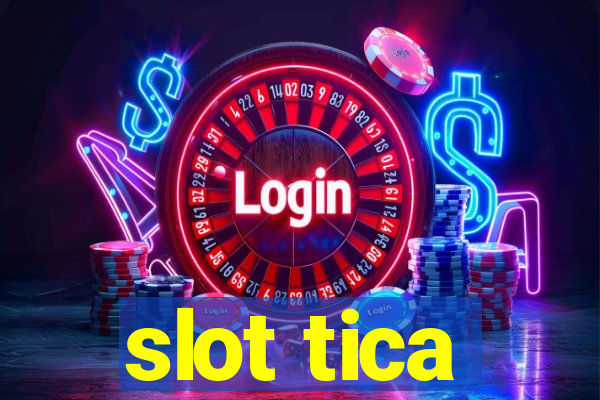 slot tica