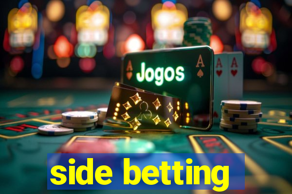 side betting