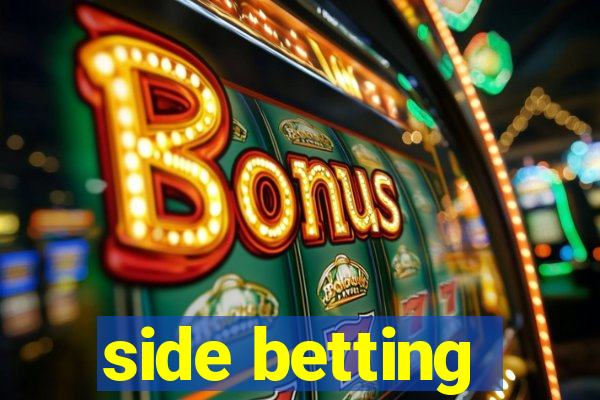 side betting