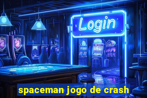 spaceman jogo de crash