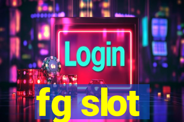 fg slot