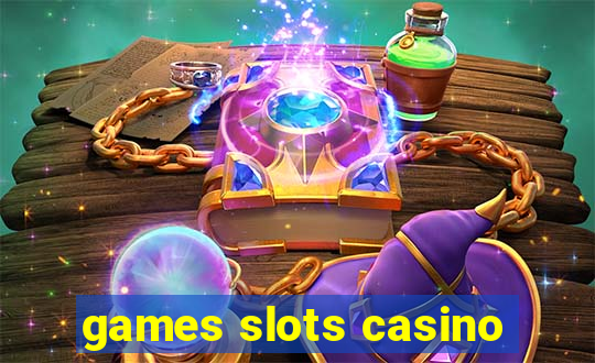 games slots casino