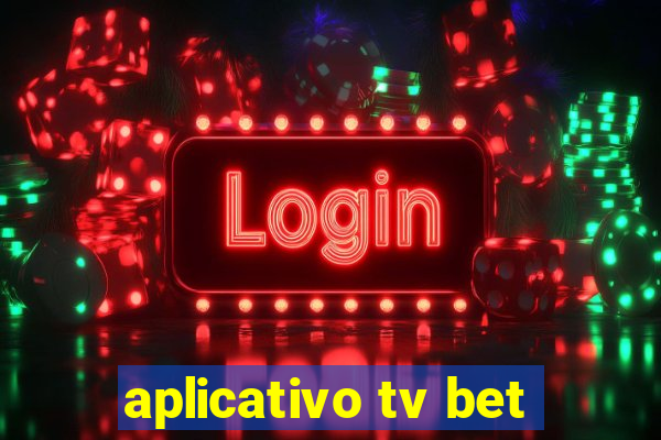 aplicativo tv bet