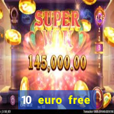 10 euro free casino no deposit