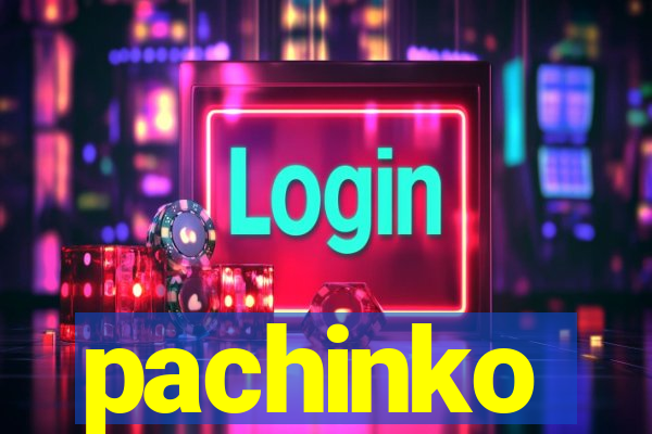 pachinko