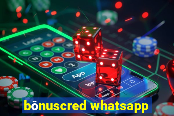 bônuscred whatsapp