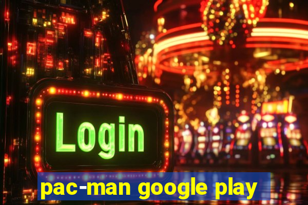 pac-man google play