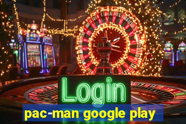 pac-man google play