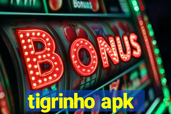 tigrinho apk