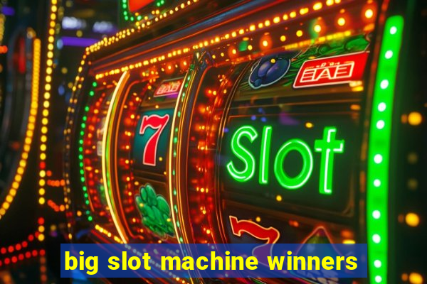 big slot machine winners