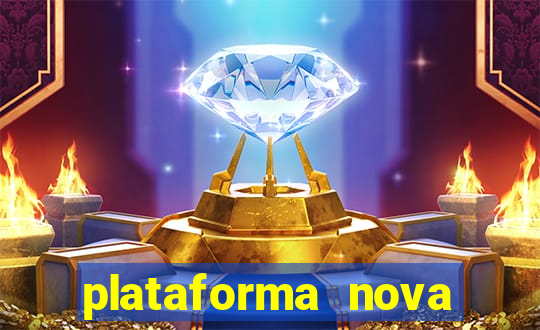 plataforma nova pagando muito hoje