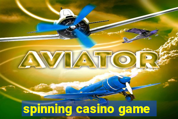 spinning casino game