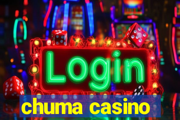 chuma casino