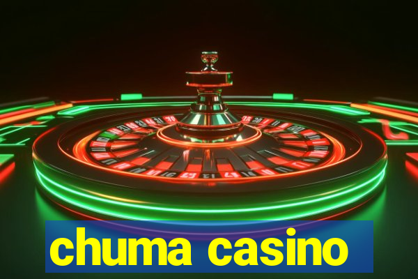 chuma casino