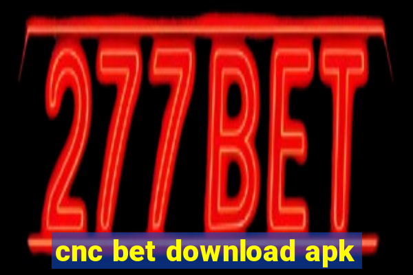 cnc bet download apk