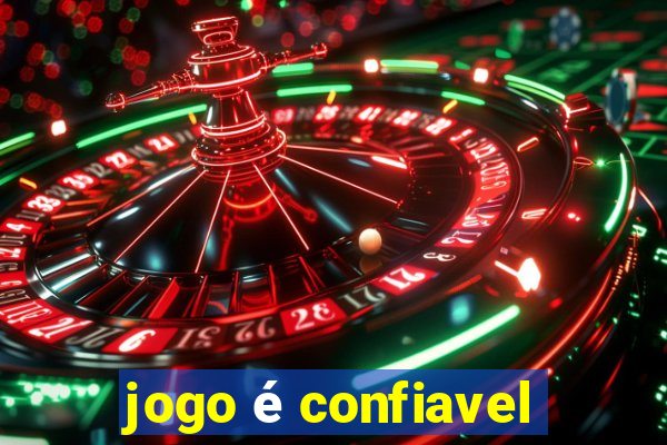 jogo é confiavel