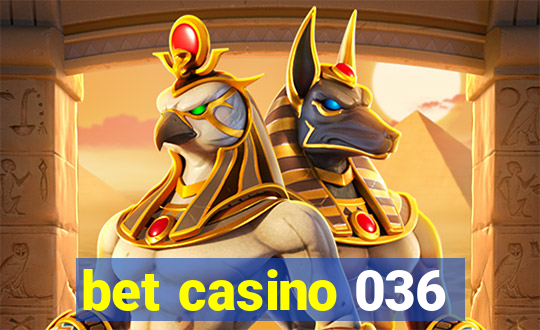 bet casino 036