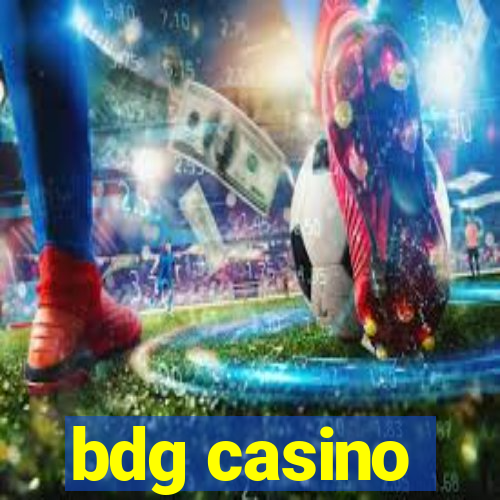 bdg casino