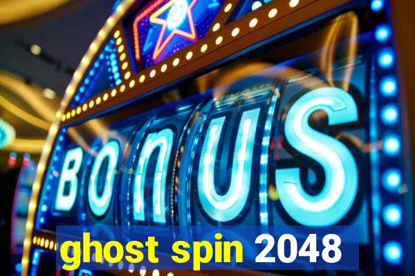 ghost spin 2048