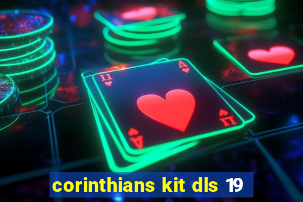 corinthians kit dls 19