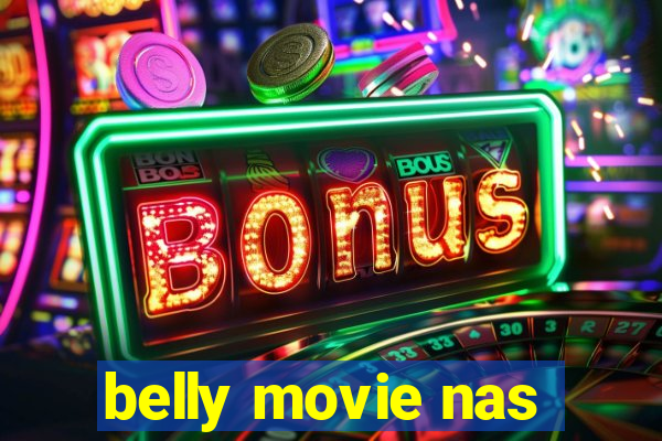 belly movie nas