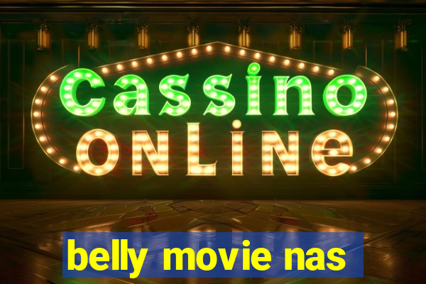 belly movie nas