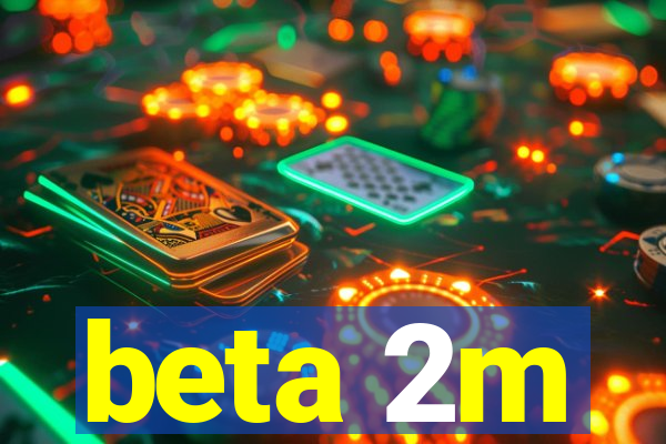 beta 2m