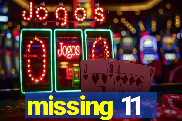 missing 11