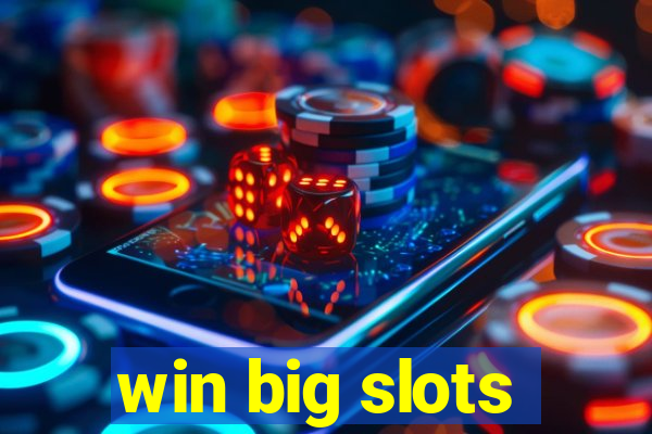 win big slots