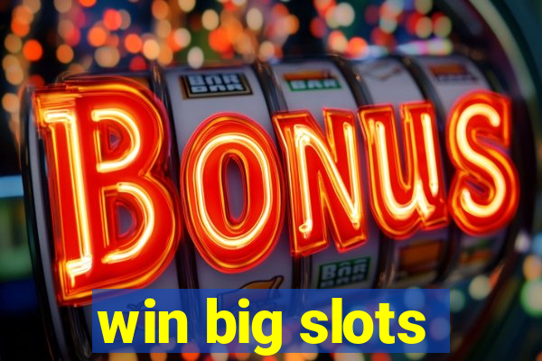 win big slots