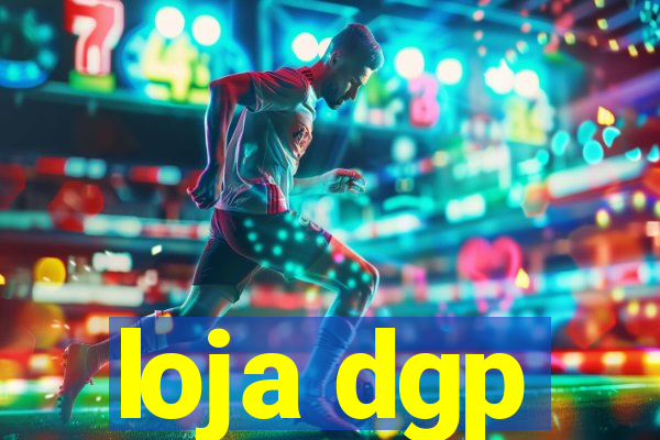 loja dgp