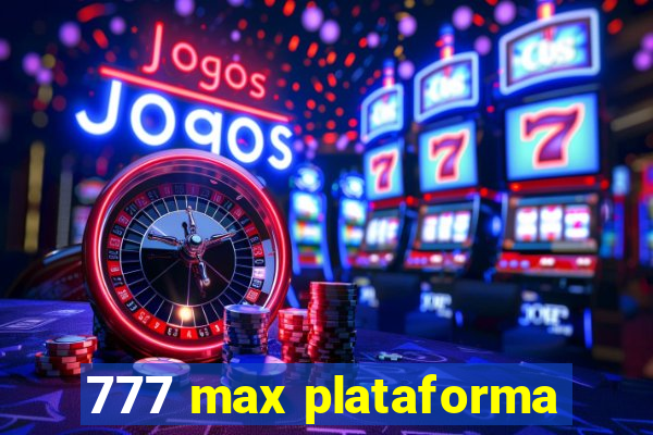 777 max plataforma