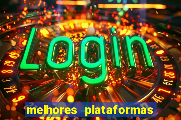 melhores plataformas de jogos de cassino