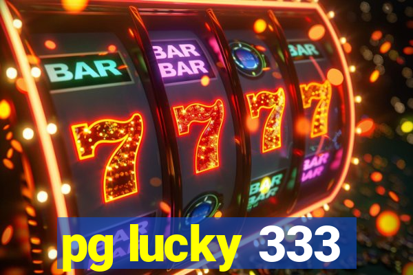 pg lucky 333